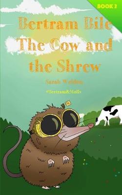 Book cover for The Cow and the Shrew (Bertram Bile)