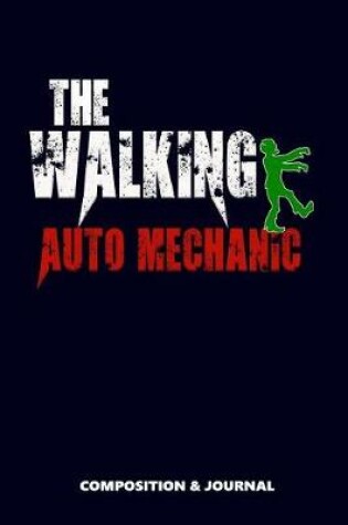 Cover of The Walking Auto Mechanic