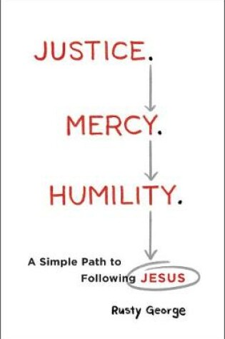 Cover of Justice. Mercy. Humility.