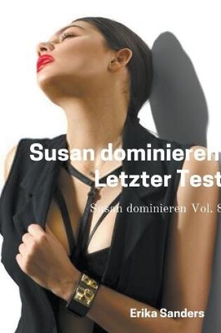 Cover of Susan dominieren. Letzter Test