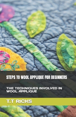 Cover of Steps to Wool Applique for Beginners