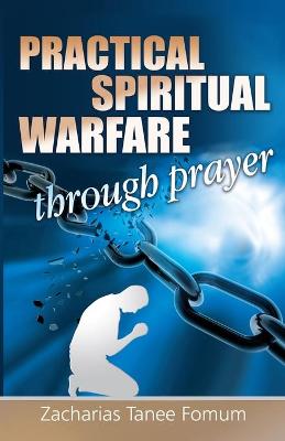 Cover of Practical Spiritual Warfare Through Prayer
