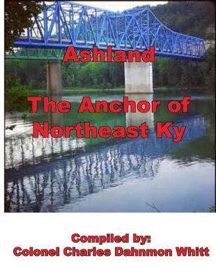 Book cover for Ashland, the Anchor of Northeast Kentucky