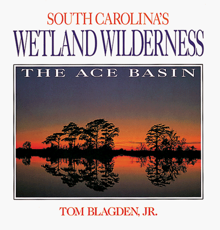 Book cover for South Carolina's Wetland Wilderness