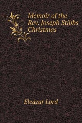 Cover of Memoir of the Rev. Joseph Stibbs Christmas