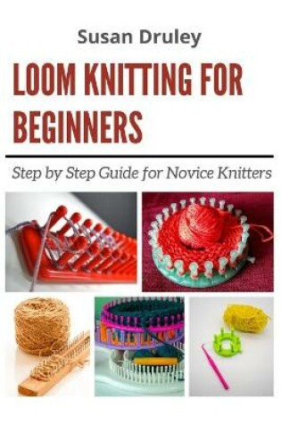 Cover of Loom Knitting for Beginners