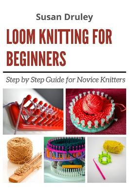 Book cover for Loom Knitting for Beginners