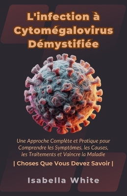 Book cover for L'infection � Cytom�galovirus D�mystifi�e