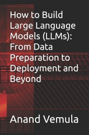 Cover of How to Build Large Language Models (LLMs)