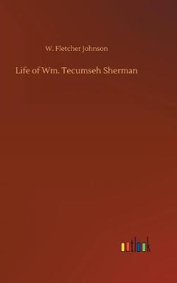 Book cover for Life of Wm. Tecumseh Sherman