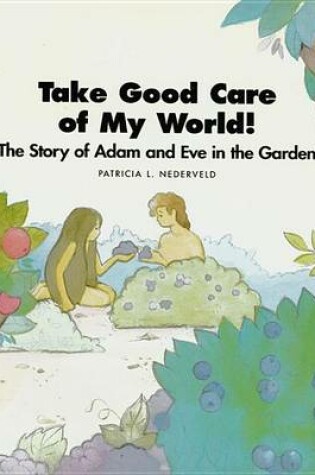 Cover of Take Good Care of My World