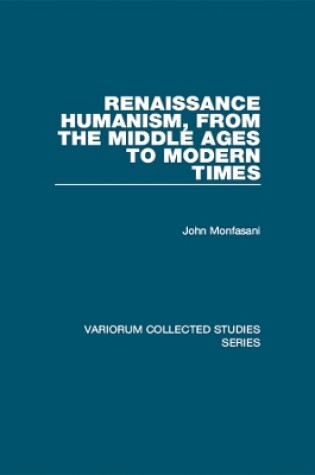 Cover of Renaissance Humanism, from the Middle Ages to Modern Times