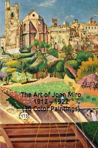 Cover of The Art of Joan Miro 1912 - 1922 (30 Color Paintings)