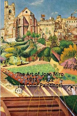 Book cover for The Art of Joan Miro 1912 - 1922 (30 Color Paintings)