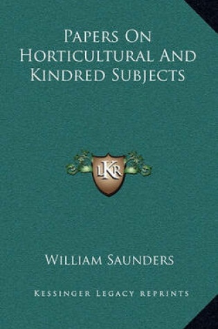 Cover of Papers on Horticultural and Kindred Subjects