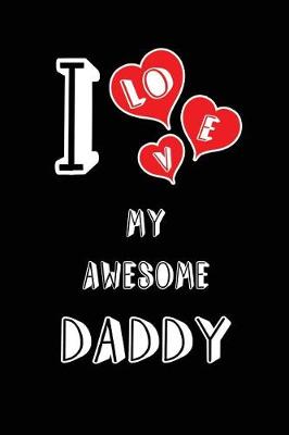 Book cover for I Love My Awesome Daddy