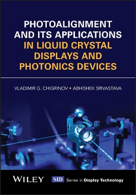 Cover of Photoalignment and its Applications in Liquid Crys tal Displays and Photonics Devices