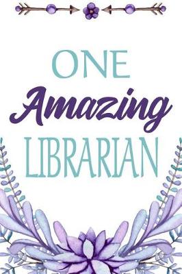 Book cover for One Amazing Librarian