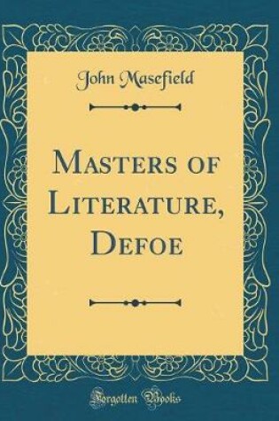 Cover of Masters of Literature, Defoe (Classic Reprint)