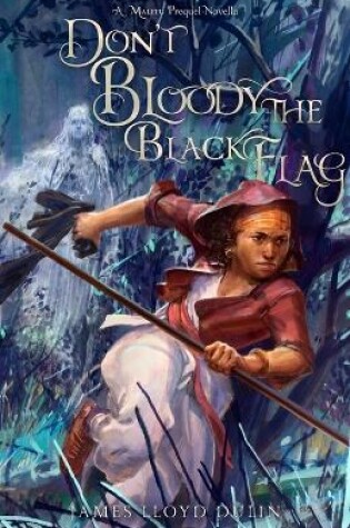Cover of Don't Bloody the Black Flag