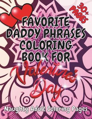 Cover of Favorite Daddy Phrases Coloring Book for Valentine's Day