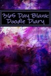 Book cover for 365 Day Blank Doodle Diary