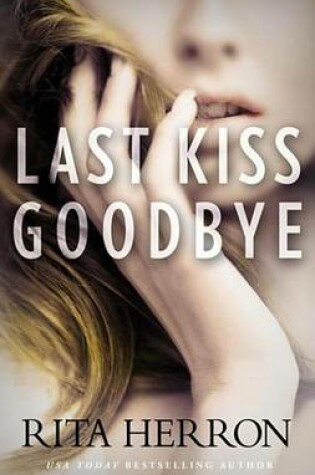 Cover of Last Kiss Goodbye