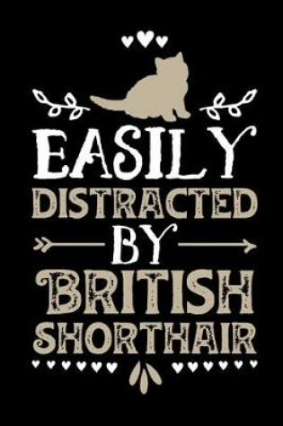 Cover of Easily Distracted By British Shorthair