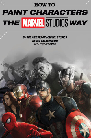 Cover of How To Paint Characters The Marvel Studios Way