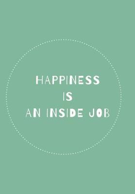 Book cover for Happiness Is an Inside Job