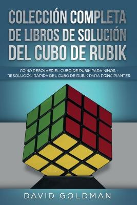 Book cover for Colección Completa de Libros de Solución Del Cubo de Rubik