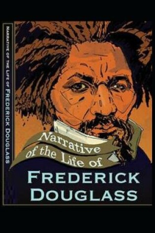 Cover of Narrative of the Life of Frederick Douglass Illustrated