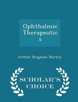 Book cover for Ophthalmic Therapeutics - Scholar's Choice Edition