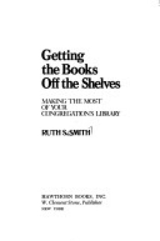 Cover of Getting the Books Off the Shelves