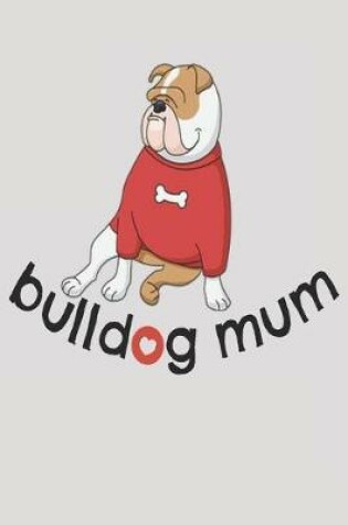 Cover of Bulldog Mum
