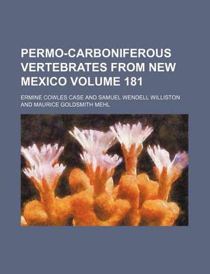 Book cover for Permo-Carboniferous Vertebrates from New Mexico Volume 181