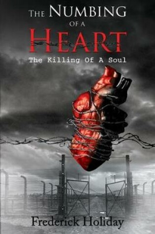 Cover of The Numbing of a Heart