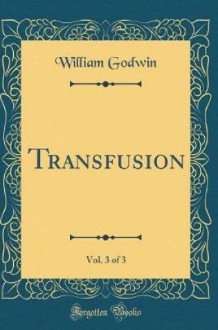 Cover of Transfusion, Vol. 3 of 3 (Classic Reprint)