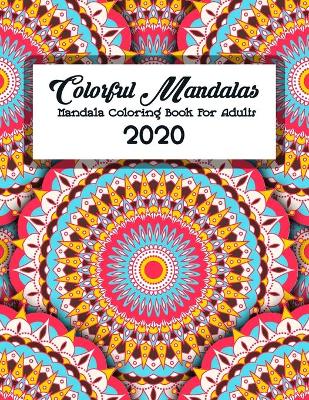 Book cover for Colorful Mandalas, Mandala Coloring Book For Adults