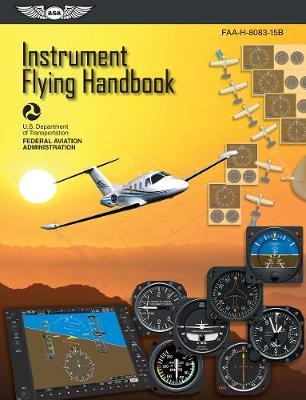 Book cover for Instrument Flying Handbook: ASA FAA-H-8083-15B