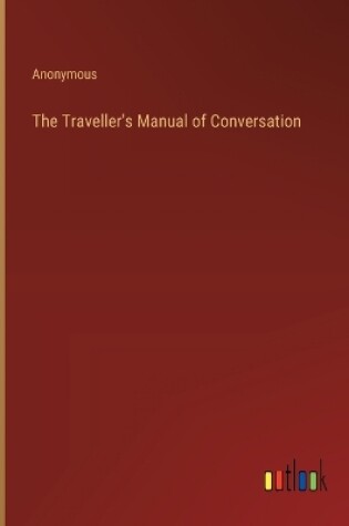 Cover of The Traveller's Manual of Conversation