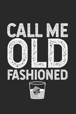 Cover of Call Me Old Fashioned