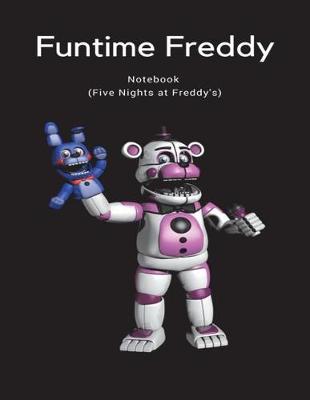Book cover for Funtime Freddy Notebook (Five Nights at Freddy's)