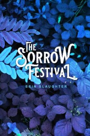 Cover of The Sorrow Festival