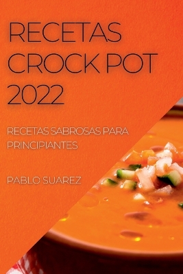 Book cover for Recetas Crock Pot 2022
