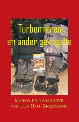 Cover of Turbomieren En Ander Gevolgelte: Verslag Van 120 Dagen Reizen Door Zuidoost Azie