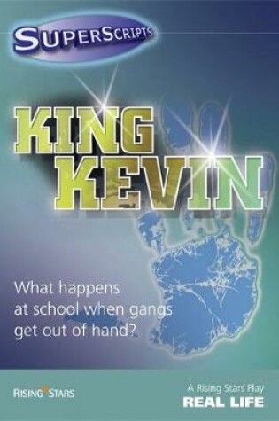 Cover of Superscripts Real Life: King Kevin