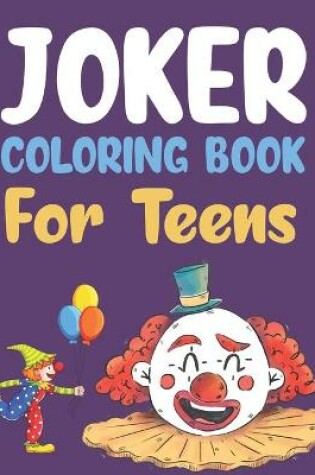 Cover of Joker Coloring Book For Teens