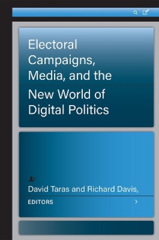Cover of Electoral Campaigns, Media, and the New World of Digital Politics