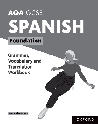 Book cover for AQA GCSE Spanish: AQA GCSE Spanish Foundation Grammar, Vocabulary and Translation Workbooks